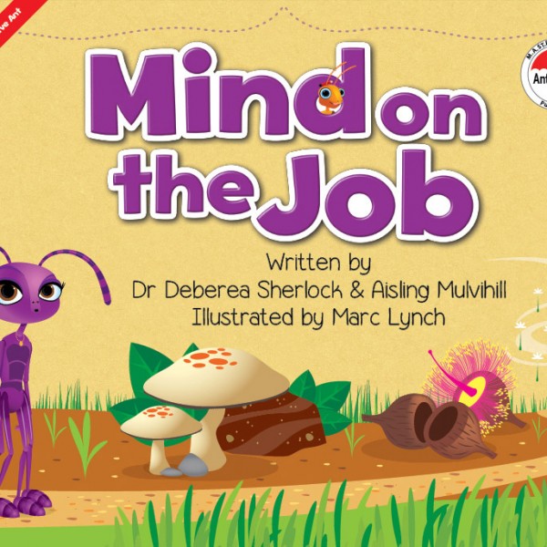 The Ant Patrol® - Mind on the Job